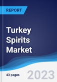 Turkey Spirits Market Summary, Competitive Analysis and Forecast, 2017-2026- Product Image