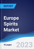 Europe Spirits Market Summary, Competitive Analysis and Forecast, 2017-2026- Product Image