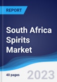 South Africa Spirits Market Summary, Competitive Analysis and Forecast, 2017-2026- Product Image
