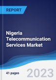 Nigeria Telecommunication Services Market Summary, Competitive Analysis and Forecast to 2027- Product Image