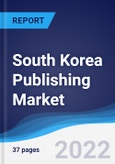 South Korea Publishing Market Summary, Competitive Analysis and Forecast, 2017-2026- Product Image