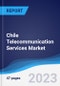 Chile Telecommunication Services Market Summary, Competitive Analysis and Forecast to 2027 - Product Image