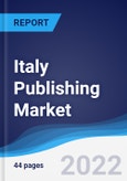 Italy Publishing Market Summary, Competitive Analysis and Forecast, 2017-2026- Product Image