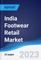 India Footwear Retail Market Summary, Competitive Analysis and Forecast to 2027 - Product Thumbnail Image