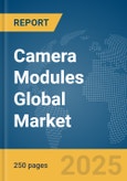 Camera Modules Global Market Report 2025- Product Image