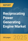 Reciprocating Power Generating Engine Market Report 2025- Product Image