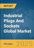 Industrial Plugs And Sockets Global Market Report 2025- Product Image