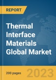 Thermal Interface Materials Global Market Report 2024- Product Image