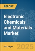 Electronic Chemicals and Materials Market Report 2025- Product Image