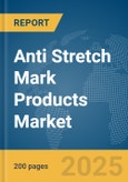 Anti Stretch Mark Products Market Report 2025- Product Image