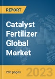 Catalyst Fertilizer Global Market Report 2024- Product Image