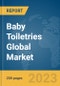 Baby Toiletries Global Market Report 2023 - Product Image