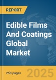 Edible Films And Coatings Global Market Report 2025- Product Image