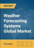 Weather Forecasting Systems Global Market Report 2024- Product Image
