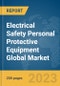 Electrical Safety Personal Protective Equipment Global Market Report 2024 - Product Image