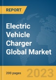 Electric Vehicle Charger Global Market Report 2024- Product Image