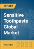 Sensitive Toothpaste Global Market Report 2024- Product Image