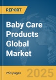 Baby Care Products Global Market Report 2025- Product Image