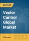 Vector Control Global Market Report 2023 - Product Image