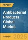 Antibacterial Products Global Market Report 2025- Product Image