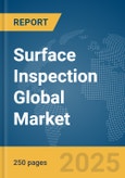 Surface Inspection Global Market Report 2025- Product Image