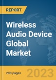 Wireless Audio Device Global Market Report 2024- Product Image