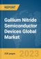 Gallium Nitride Semiconductor Devices Global Market Report 2023 - Product Image