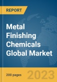 Metal Finishing Chemicals Global Market Report 2024- Product Image