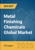 Metal Finishing Chemicals Global Market Report 2024- Product Image