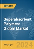 Superabsorbent Polymers Global Market Report 2024- Product Image