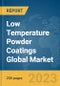 Low Temperature Powder Coatings Global Market Report 2023 - Product Image