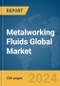 Metalworking Fluids Global Market Report 2024 - Product Thumbnail Image
