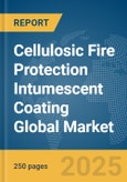 Cellulosic Fire Protection Intumescent Coating Global Market Report 2025- Product Image