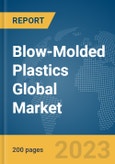 Blow-Molded Plastics Global Market Report 2024- Product Image