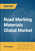 Road Marking Materials Global Market Report 2025- Product Image