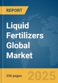 Liquid Fertilizers Global Market Report 2025- Product Image