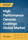High Performance Ceramic Coatings Global Market Report 2024- Product Image