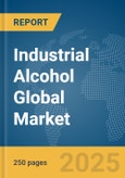 Industrial Alcohol Global Market Report 2025- Product Image