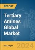 Tertiary Amines Global Market Report 2024- Product Image