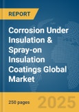 Corrosion Under Insulation (CUI) & Spray-on Insulation (SOI) Coatings Global Market Report 2025- Product Image
