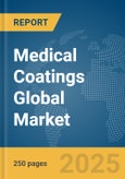 Medical Coatings Global Market Report 2025- Product Image