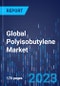 Global Polyisobutylene Market Share Analysis by Molecular Weight, Product, Application, End-use - Industry Demand Forecast to 2030 - Product Image