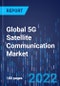 Global 5G Satellite Communication Market Outlook by Solution Type, Orbit, Spectrum Band, Service, End-user - Forecast to 2030 - Product Thumbnail Image