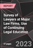 Survey of Lawyers at Major Law Firms, Use of Continuing Legal Education- Product Image