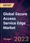 Global Secure Access Service Edge Market 2023-2027 - Product Thumbnail Image