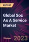 Global Soc As A Service Market 2023-2027 - Product Thumbnail Image