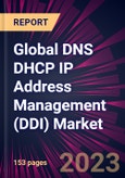 Global DNS DHCP IP Address Management (DDI) Market 2023-2027- Product Image