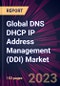 Global DNS DHCP IP Address Management (DDI) Market 2023-2027 - Product Thumbnail Image