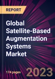 Global Satellite-Based Augmentation Systems Market 2023-2027- Product Image