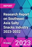 Research Report on Southeast Asia Salty Snacks Industry 2023-2032- Product Image